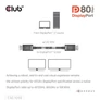 Kép 4/8 - Club 3D Kábel - CAC-1092 (DisplayPort 2.1, DP80, 8K240Hz, 1.6m, Bi-Directional, M/M)